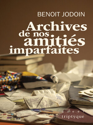 cover image of Archives de nos amitiés imparfaites